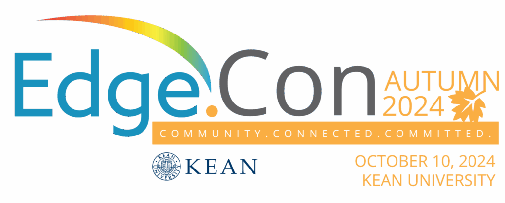 EdgeCon Autumn 2024. Community. Connected. Committed. October 10, 2024. Kean University.