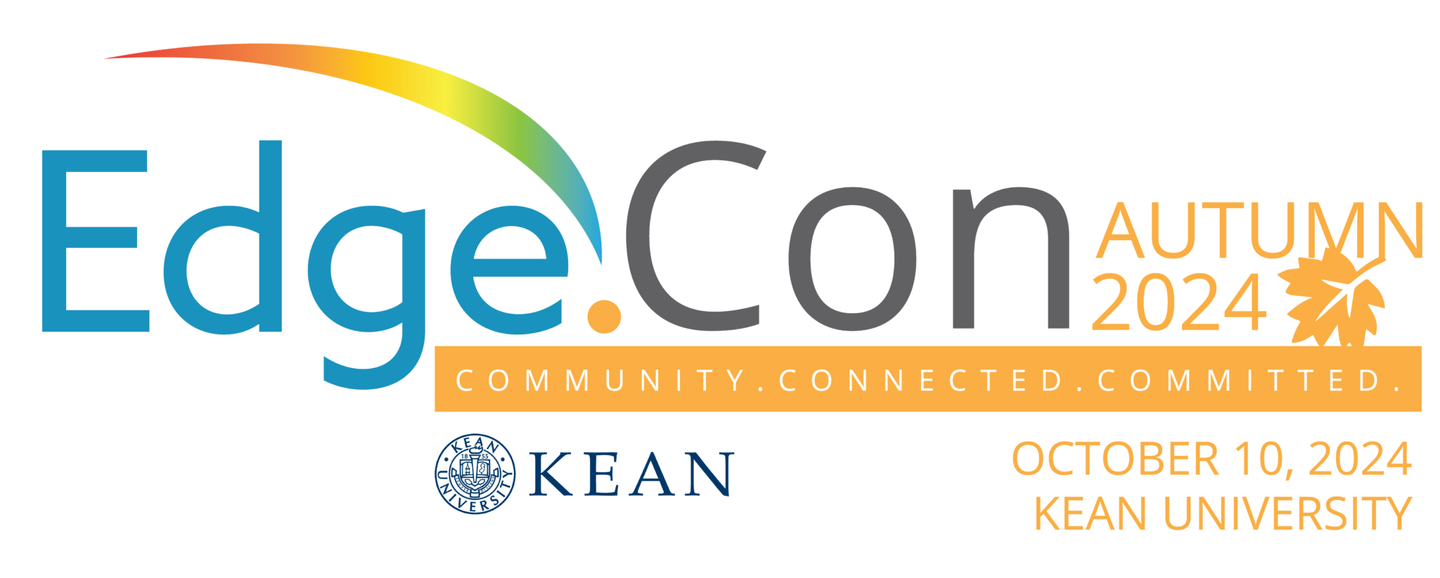 EdgeCon Autumn 2024. Community. Connected. Committed. October 10, 2024. Kean University.